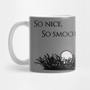 So Nice, So Smooth Mug